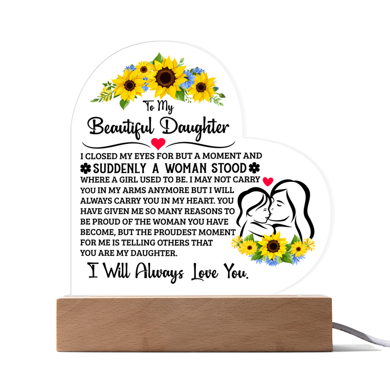 To My Daughter Proud – Acrylic Heart Plaque
