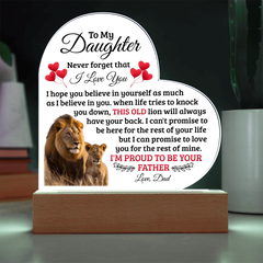 To My Daughter Old Lion – Acrylic Heart Plaque